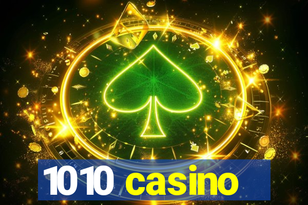 1010 casino